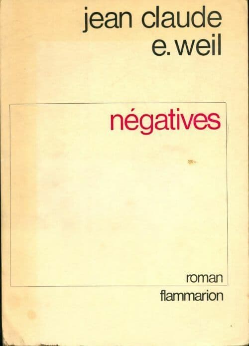 Négatives - Jean-Claude Albert-Weil