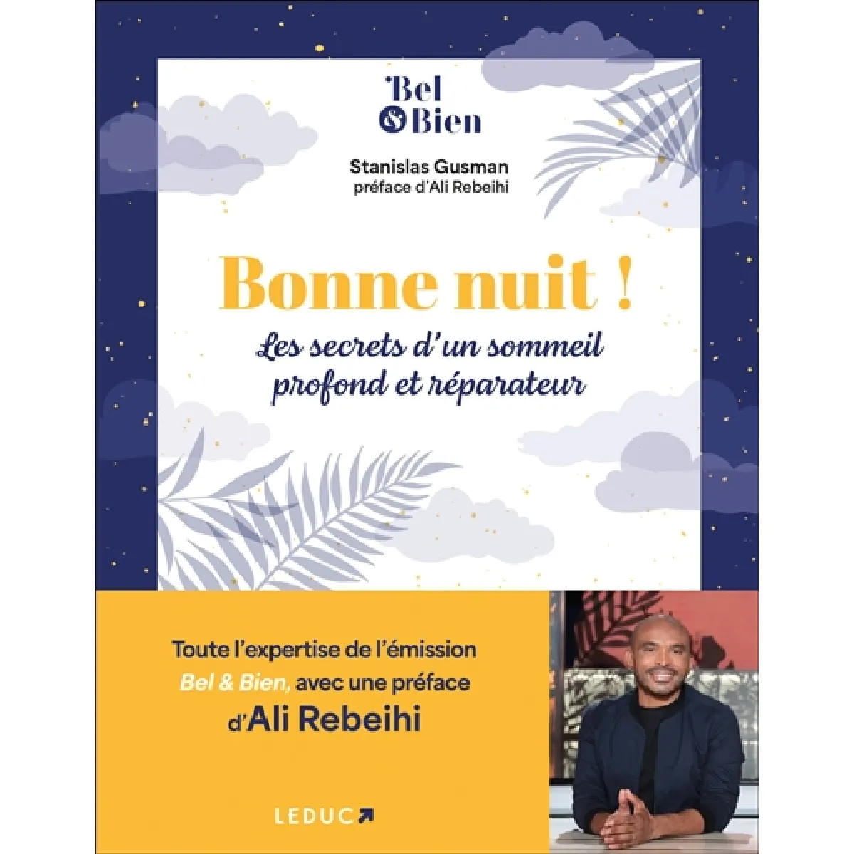 Bonne nuit ! : les secrets d'un sommeil profond et réparateur